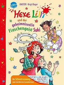 Hexe Lilli und der geheimnisvolle Flaschengeist Suki: Mit Silbentrennung zum leichteren Lesenlernen