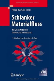 Schlanker Materialfluss: mit Lean Production, Kanban und Innovationen (VDI-Buch)