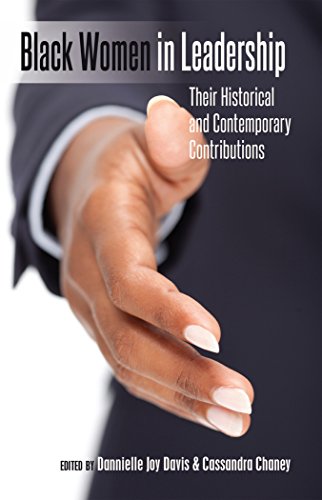 Black Women in Leadership: Their Historical and Contemporary Contributions (Black Studies and Critical Thinking)