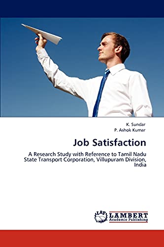 Job Satisfaction: A Research Study with Reference to Tamil Nadu State Transport Corporation, Villupuram Division, India