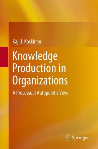 Knowledge Production in Organizations: A Processual Autopoietic View