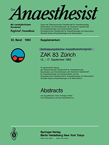 Zentraleuropäischer Anaesthesiekongress ZAK 83 Zürich: 18. gemeinsame Tagung der Österreichischen Gesellschaft für Anaesthesiologie, Reanimation und . ... (German Edition): 13.–17. September 1983