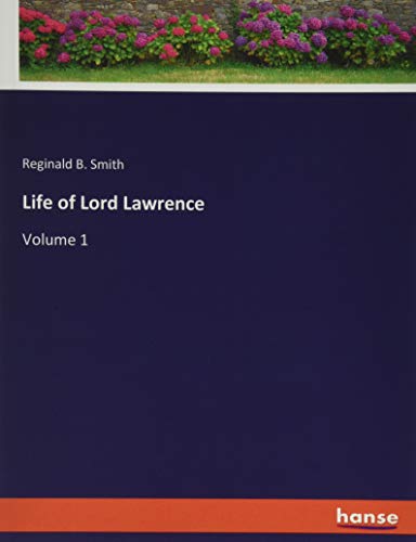 Life of Lord Lawrence: Volume 1