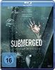 Submerged - Gefangen in der Tiefe [Blu-ray]