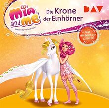 Mia and me: Die Krone der Einhörner – Das Hörbuch zur 2. Staffel: Lesung mit Musik mit Rieke Werner (2 CDs) (Mia and me – Die Hörbücher zur Serie)