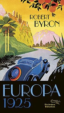 Europa 1925 (Die Andere Bibliothek, Band 373)