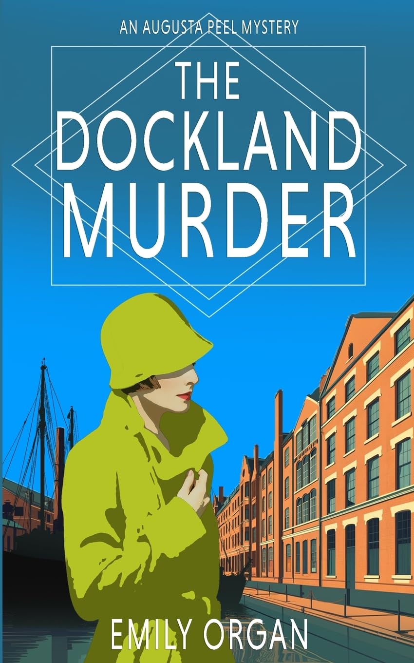 The Dockland Murder (Augusta Peel 1920s Mysteries, Band 9)
