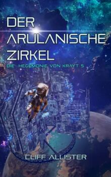 Der Arulanische Zirkel: Die Hegemonie von Krayt 5