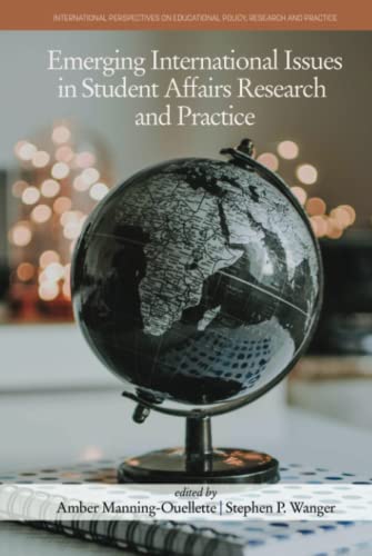 Emerging International Issues in Student Affairs Research and Practice (International Perspectives on Educational Policy, Research and Practice)
