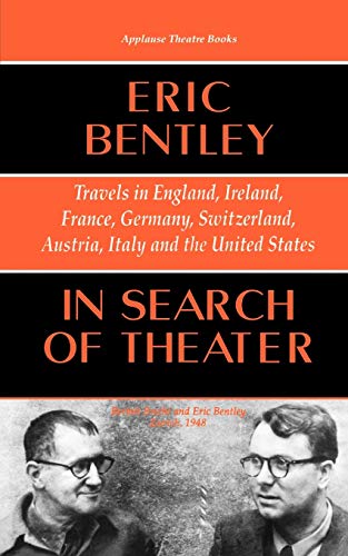 In Search of Theater: Travels in England, Ireland, France, Germany, Switzerland, Austria, Italy and the United States (Applause Books)