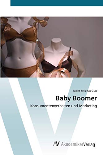 Baby Boomer: Konsumentenverhalten und Marketing