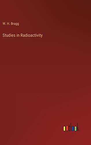Studies in Radioactivity