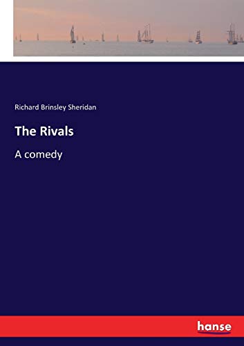 The Rivals: A comedy