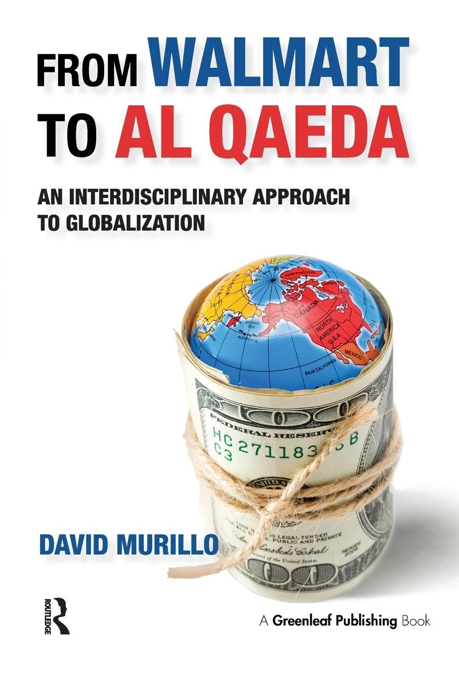 From Walmart to Al Qaeda: An Interdisciplinary Approach to Globalization
