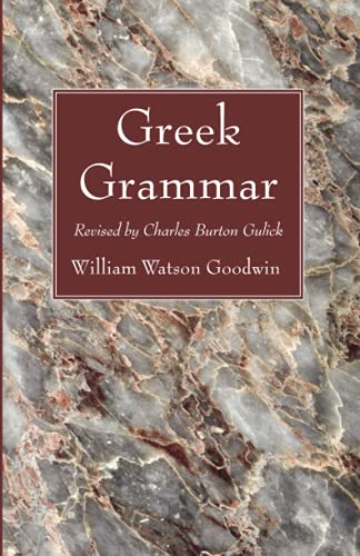Greek Grammar: Revised by Charles Burton Gulick
