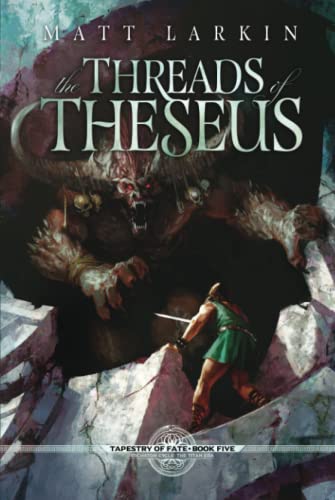 The Threads of Theseus: A fantasy retelling of Greek mythology (Tapestry of Fate, Band 5)