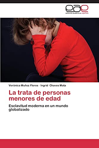 La trata de personas menores de edad: Esclavitud moderna en un mundo globalizado