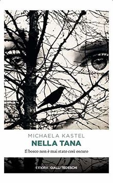 Nella tana: Il bosco non è mai stato così oscuro