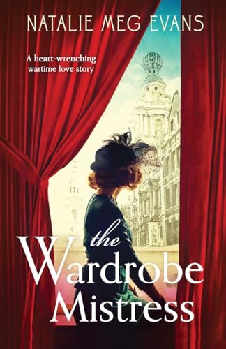 The Wardrobe Mistress: A heart-wrenching wartime love story