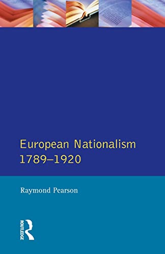 European Nationalism 1789-1920 (Longman Companions to History)