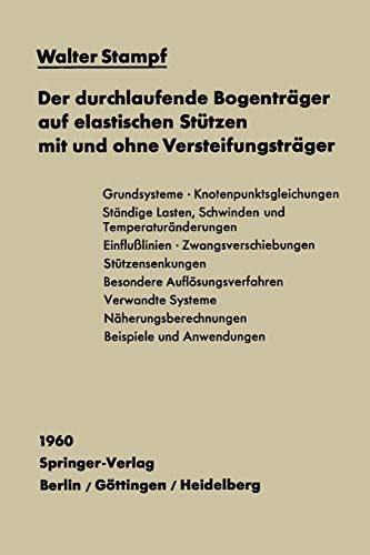 Der durchlaufende Bogenträger auf elastischen Stützen mit und ohne Versteifungsträger