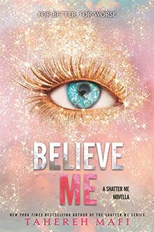 Believe Me (The Shatter Me)