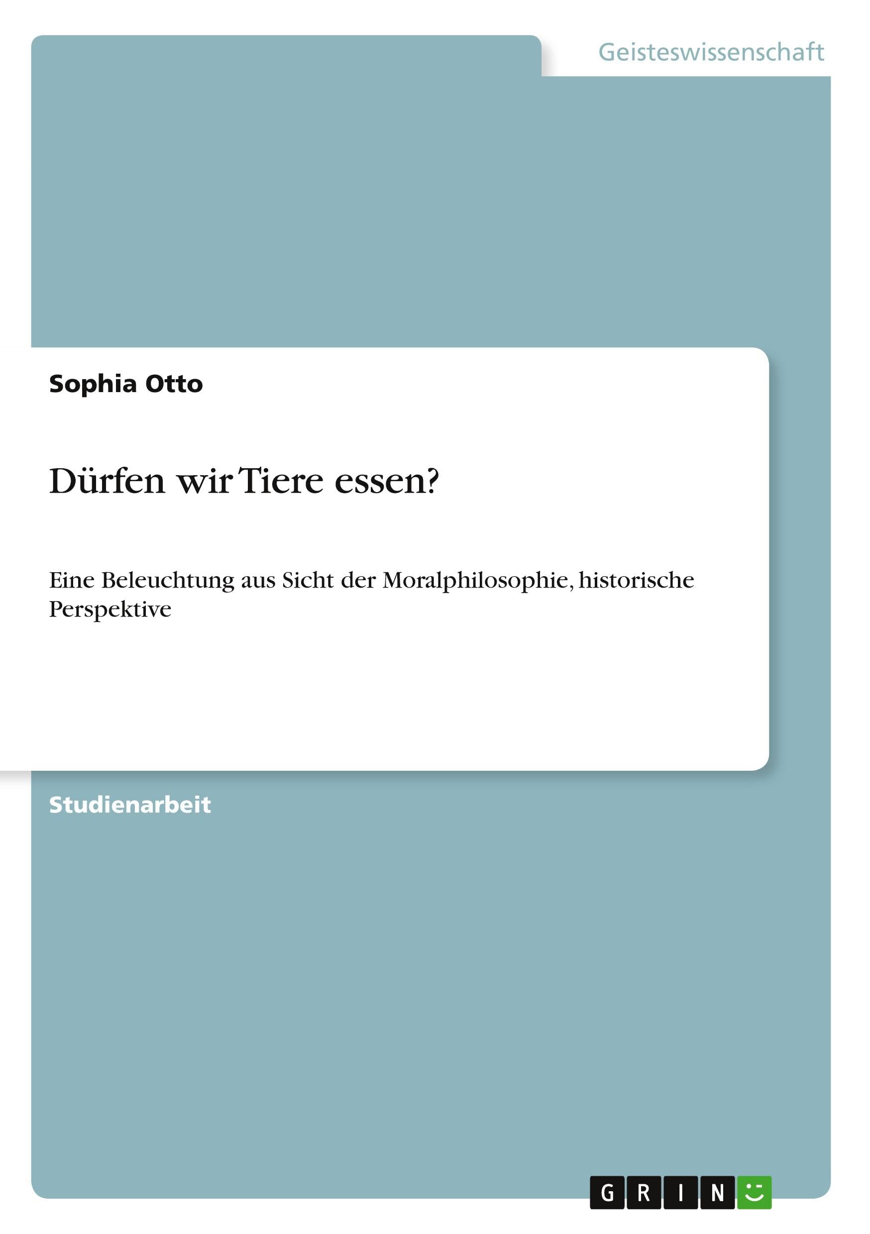 Dürfen wir Tiere essen?