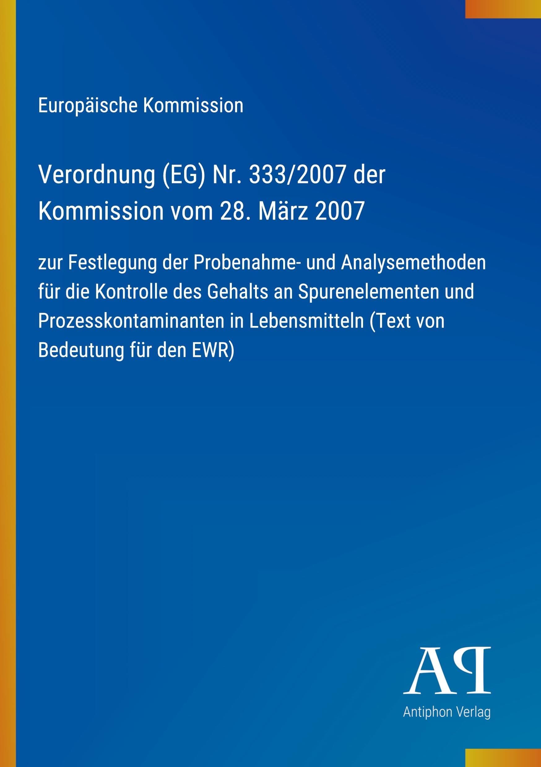 Verordnung (EG) Nr. 333/2007 der Kommission vom 28. März 2007
