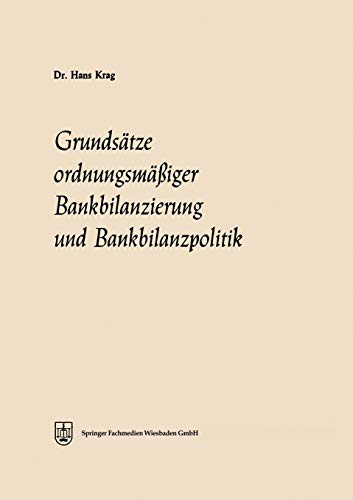 Grundsätze ordnungsmäßiger Bankbilanzierung und Bankbilanzpolitik (Schriftenreihe des Instituts für Kreditwesen der Westfälischen Wilhelms-Universität ... Wilhelms-Universität Münster, 9, Band 9)