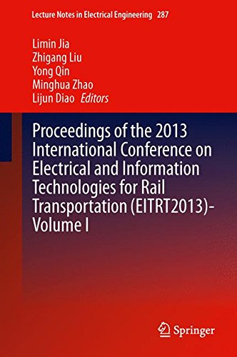 Proceedings of the 2013 International Conference on Electrical and Information Technologies for Rail Transportation (EITRT2013)-Volume I (Lecture Notes in Electrical Engineering)
