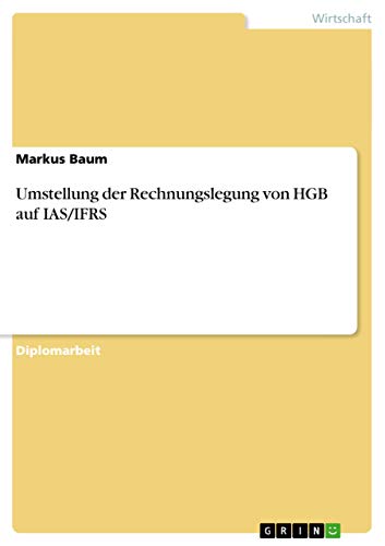 Umstellung der Rechnungslegung von HGB auf IAS/IFRS: Diplomarbeit