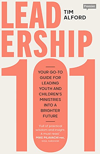 Leadership 101: Your Go-to Guide for Leading Youth and Children's Ministries into a Brighter Future