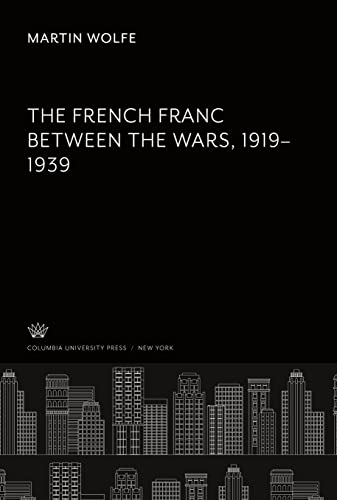 The French Franc Between the Wars 1919¿1939