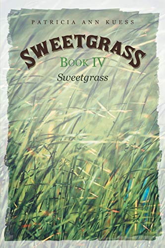 Sweetgrass: Book Iv: Sweetgrass