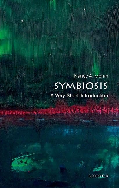Moran, Nancy A. Symbiosis, A Very Short Introduction (Very Short Introductions)