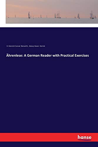 Ährenlese: A German Reader with Practical Exercises