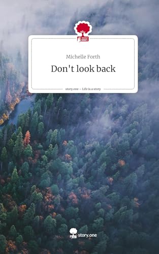 Don't look back. Life is a Story - story.one