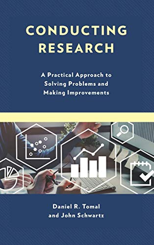 Conducting Research: A Practical Approach to Solving Problems and Making Improvements (The Concordia University Chicago Leadership Series)