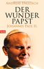 Der Wunderpapst: Johannes Paul II.