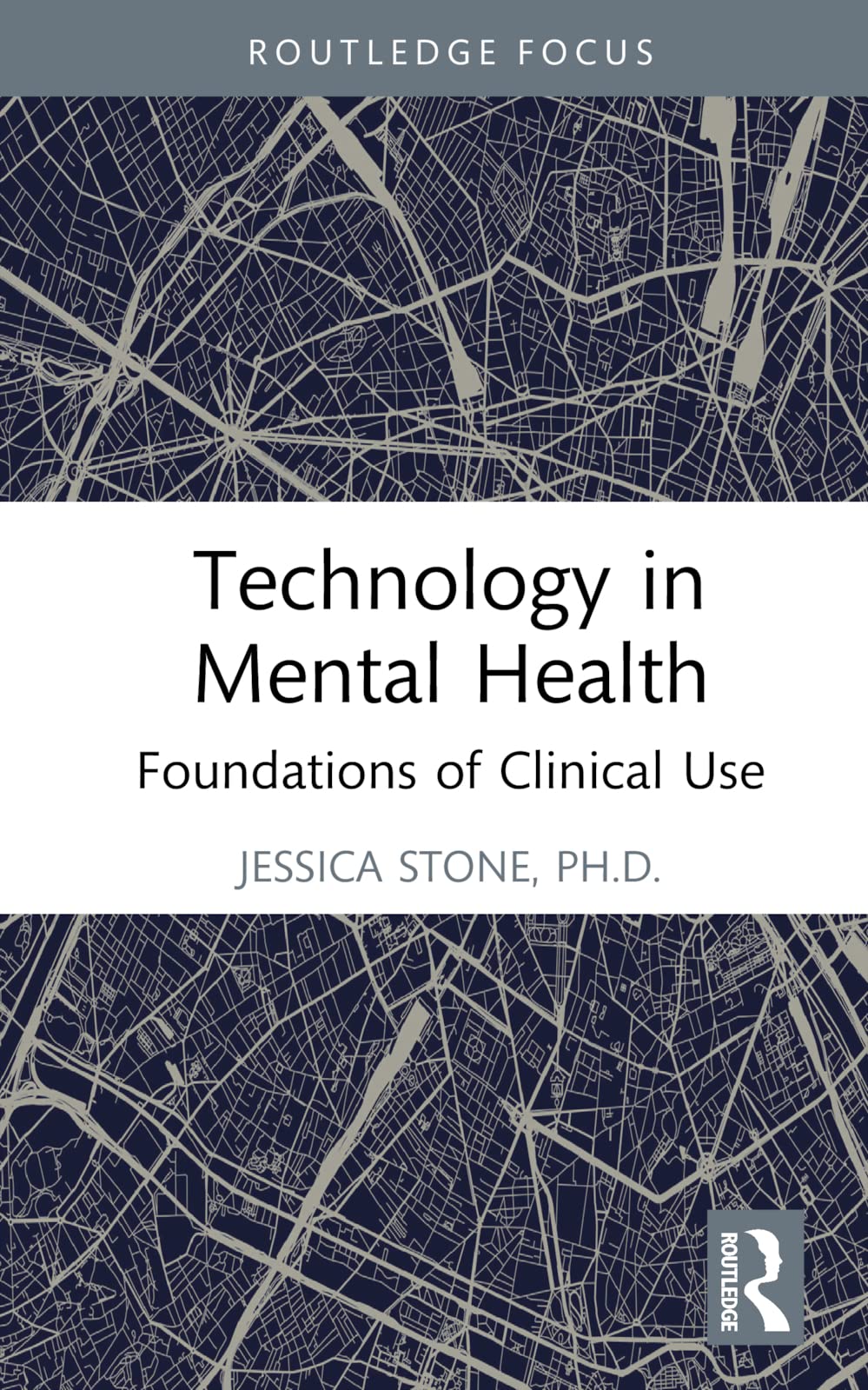 Technology in Mental Health: Foundations of Clinical Use (Routledge Focus on Mental Health)