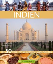 Highlights Indien: Die 50 Ziele, die Sie gesehen haben sollten