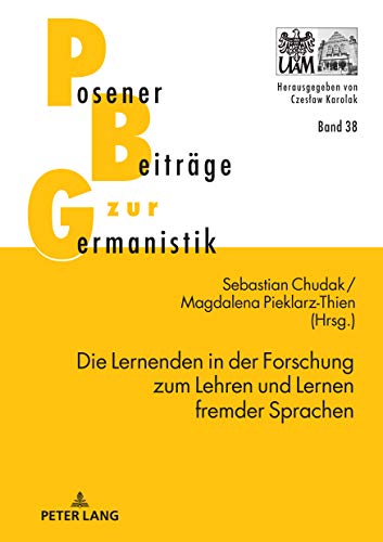 Die Lernenden in der Forschung zum Lehren und Lernen fremder Sprachen (Posener Beiträge zu Sprache, Literatur und Medien, Band 38)