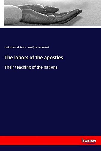 The labors of the apostles: Their teaching of the nations