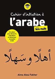 Cahier d'initiation à l'arabe pour les nuls