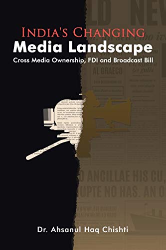 India’s Changing Media Landscape: Cross Media Ownership, FDI and Broadcast Bill