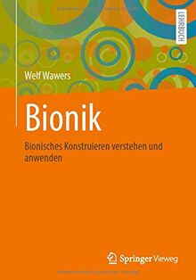 Bionik: Bionisches Konstruieren verstehen und anwenden