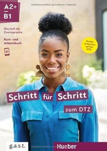 Schritt für Schritt zum DTZ: Deutsch als Zweitsprache / Kursbuch + Arbeitsbuch (Schritt für Schritt in Alltag und Beruf)