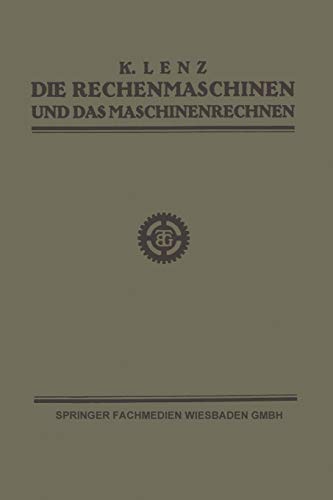 Die Rechenmaschinen und das Maschinenrechnen