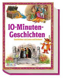 10-Minuten-Geschichten: Geschichten zum Lesen und Vorlesen ...