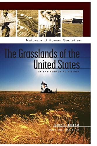The Grasslands of the United States: An Environmental History (Nature And Human Societies)